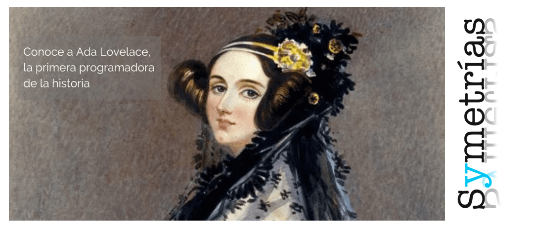 Mujer del mes de Symetrías: Ada Lovelace, la informática del siglo XIX